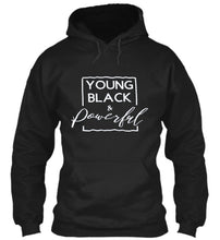 Load image into Gallery viewer, Young Black &amp; Powerful hoodie